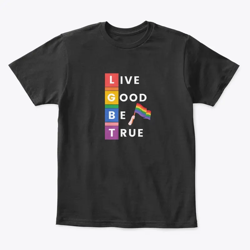 LGBT-Live Good Be True